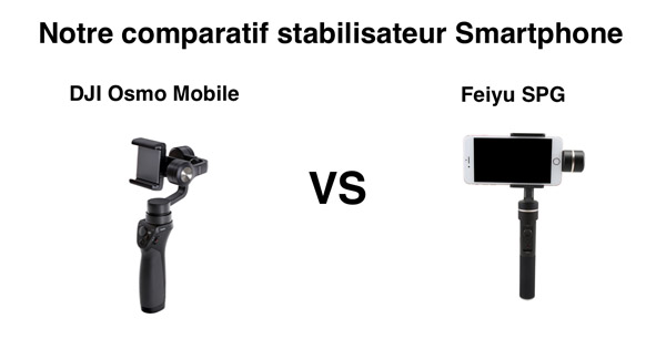 Comparatif DJI Osmo Mobile Feiyu SPG