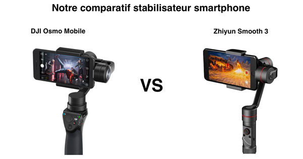 Comparatif DJI Osmo Mobile Zhiyun Smooth 3