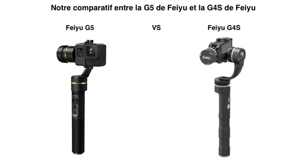 Comparatif Feiyu G5 Feiyu G4S
