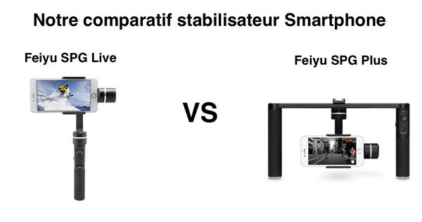 Comparatif Feiyu SPG Live et SPG Plus